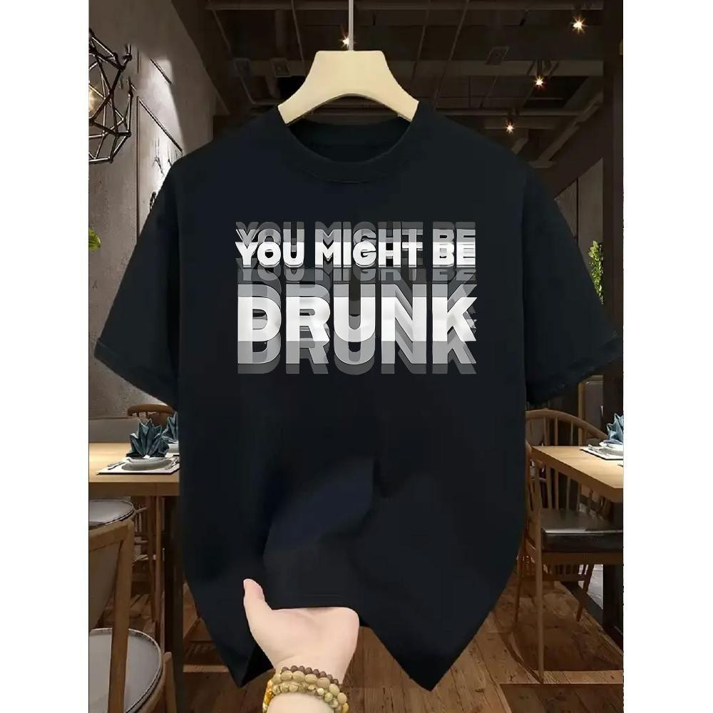 Футболка «You Might Be Drunk» | Чоловіча футболка з великим принтом на спині Чернівці - фото 2
