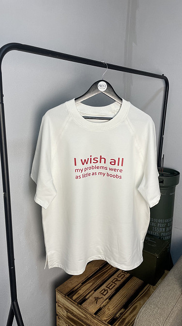 Футболка "I wish all my problems were as little as my boobs" «Я б хотіла, щоб усі мої проблеми були такими ж маленькими, як мої гр Чернівці - фото 5