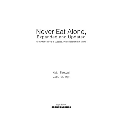 Книга Ніколи не їжте наодинці та інші секрети успіху завдяки широкому колу знайомств - Кейт Феррацці КСД (9786171295001) Вінниця - фото 10