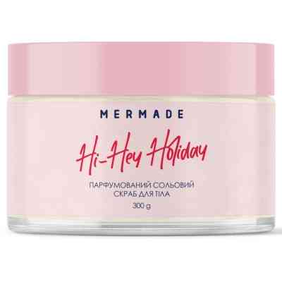 Скраб для тела Mermade Hi-Hey Holiday Парфюмированный солевой 300 г (4823122900913) Винница