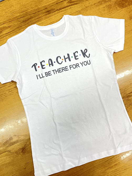 Жіноча футболка TEACHER i`ll be there for you Черновцы - изображение 2