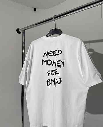 Футболка - "Need money for bmw". L Чернівці