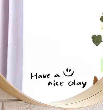 Наклейка на дзеркало Have a nice day чорний напис вінілова декор для стіни Київ