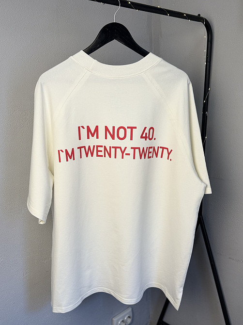 Оверсайз футболка I’M NOT 40. I'M TWENTY-TWENTY. – преміумфутболка з принтом S Чернівці - фото 1