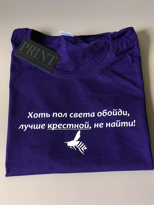 Женская\Мужская футболка 100% хлопок  с надписью  - Хоть пол света обойди , лучшей крестной не найти ! Черновцы - изображение 1