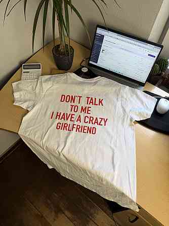 Футболка «Don't Talk to Me I Have a Crazy Girlfriend» — прикольна футболка з написом M, Графітовий Чернівці