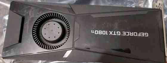 Відеокарта: GTX 1080 Ti 11Gb. Київ