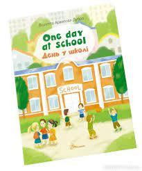 Книга: Білінгви. One day at school/День у школі (Українська), шт Київ - фото 1
