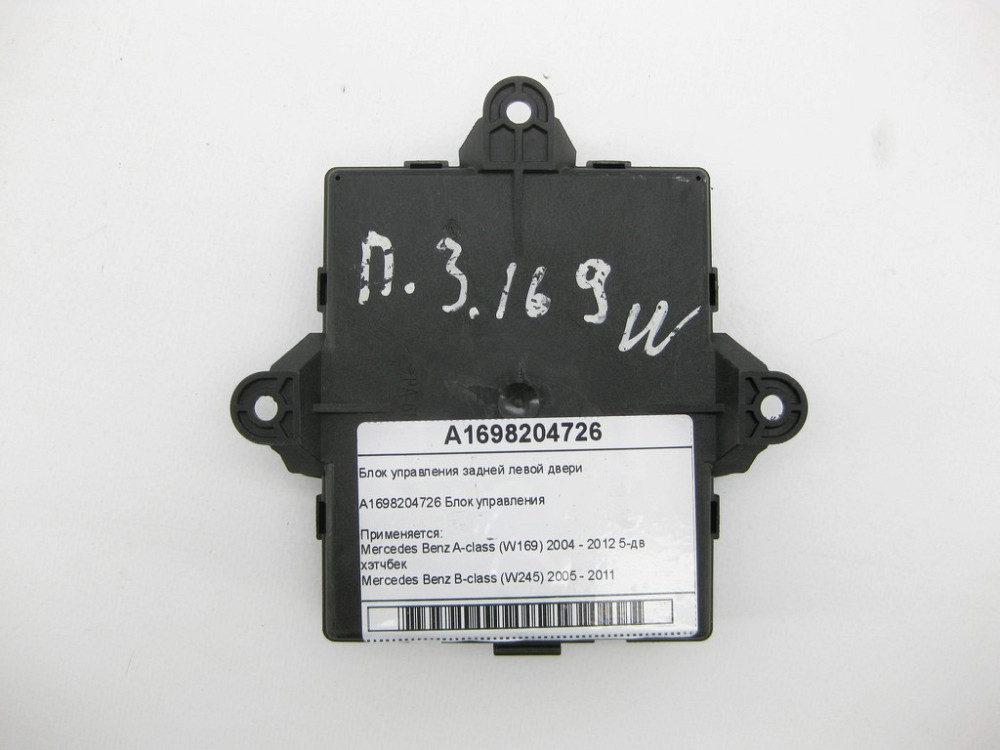 Mercedes-Benz  A1698204726 Блок керування задніх лівих дверей A-class W169 B-class W245 Одеса - фото 6